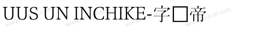 UUS UN INCHIKE字体转换